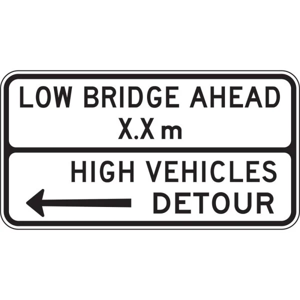 LOW BRIDGE AHEAD XX M HIGH VEHICLE DETOUR