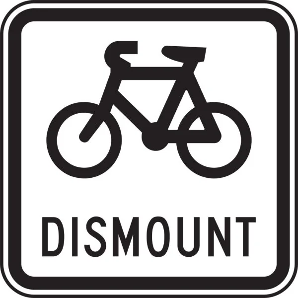 CYCLISTS DISMOUNT