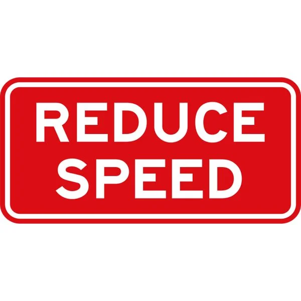 REDUCE SPEED
