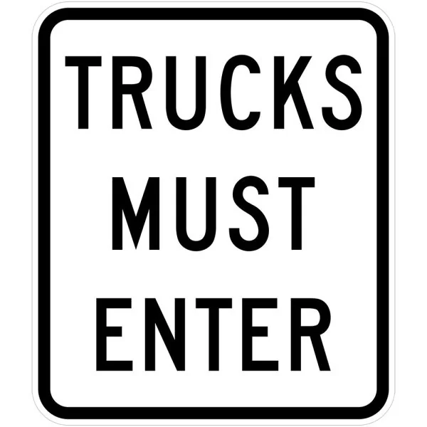TRUCKS MUST ENTER