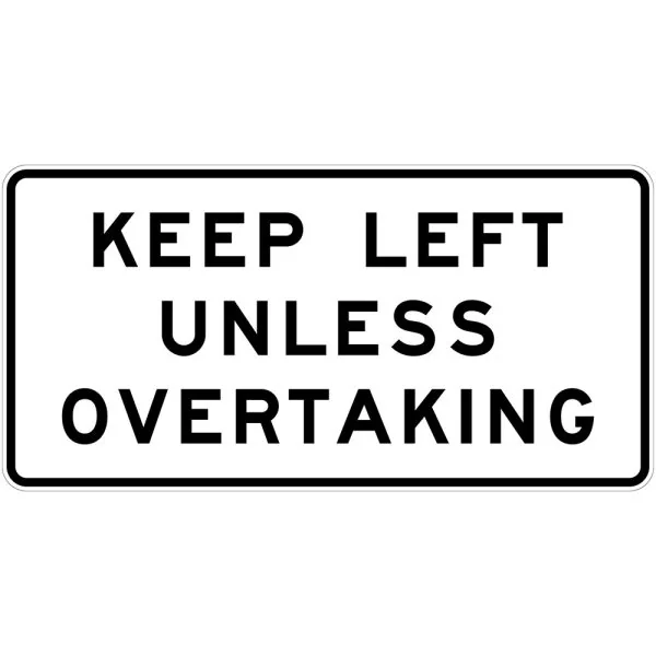 KEEP LEFT UNLESS OVERTAKING