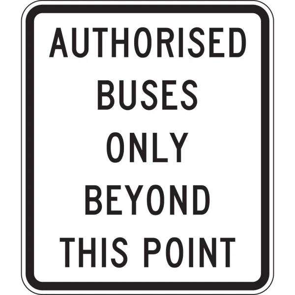 AUTHORISED BUSES ONLY BEYOND THIS POINT