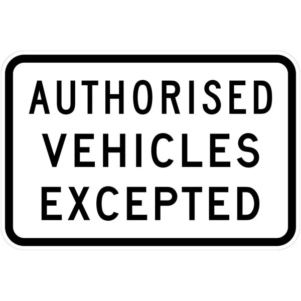 AUTHORISED VEHICLES EXCEPTED