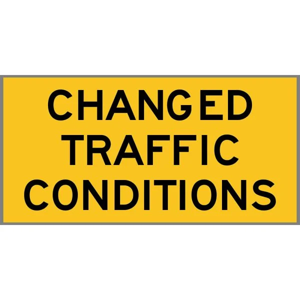 CHANGED TRAFFIC CONDITIONS