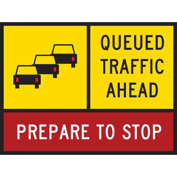 ROAD CLOSED QUEUED TRAFFIC AHEAD PREPARE TO STOP