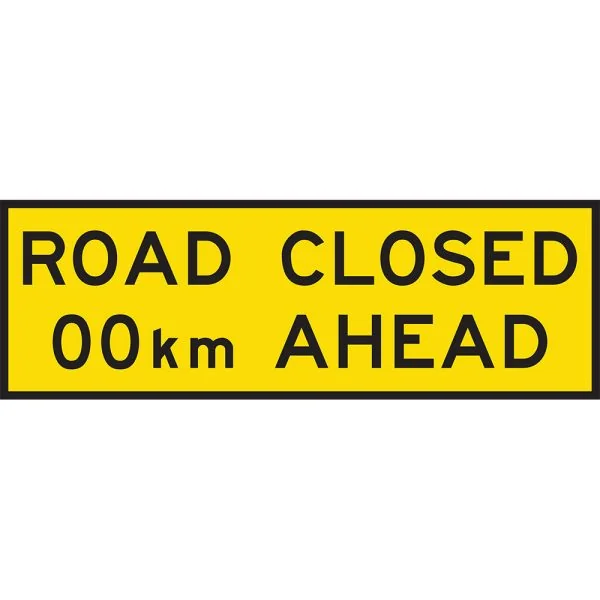 ROAD CLOSED XX KM AHEAD