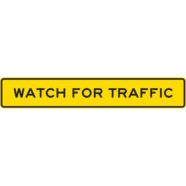 WATCH FOR TRAFFIC